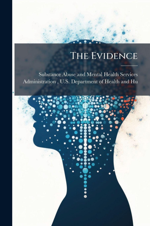Kniha The Evidence Substance Abuse and Mental Health Ser...