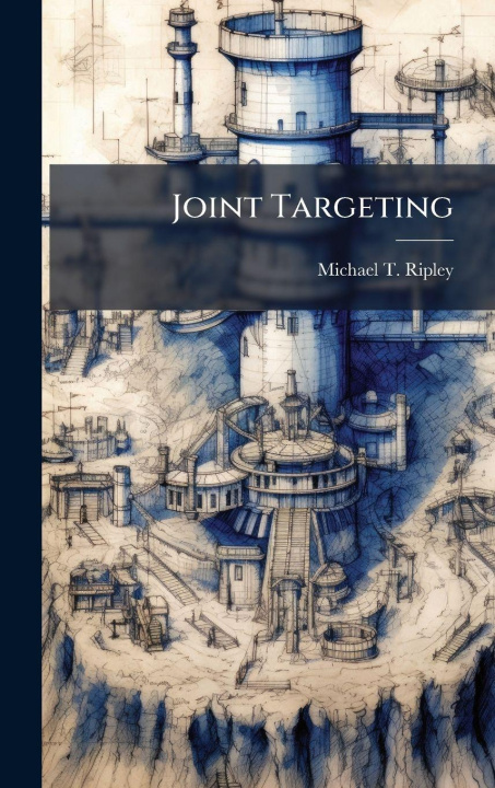 Kniha Joint Targeting Michael T. Ripley