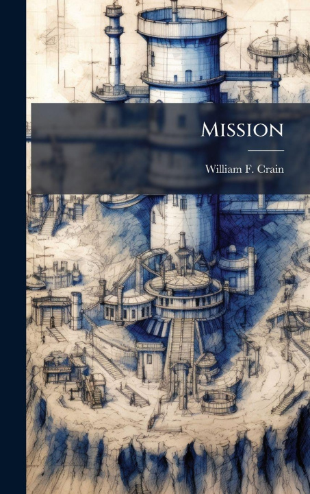 Kniha Mission William F. Crain