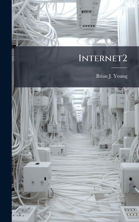 Knjiga Internet2 Brian J. Young
