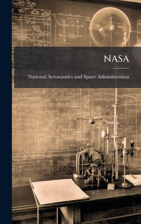 Kniha NASA National Aeronautics and Space Admini...