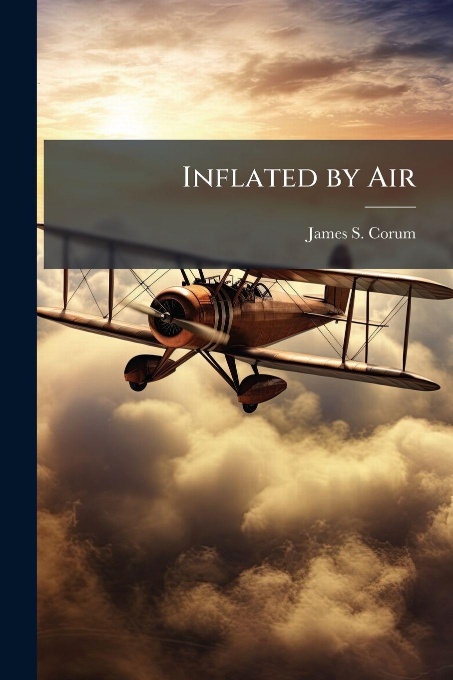 Knjiga Inflated by Air James S. Corum