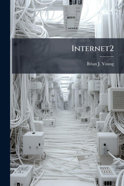 Book Internet2 Brian J. Young