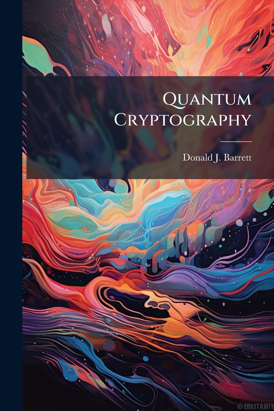 Knjiga Quantum Cryptography Donald J. Barrett