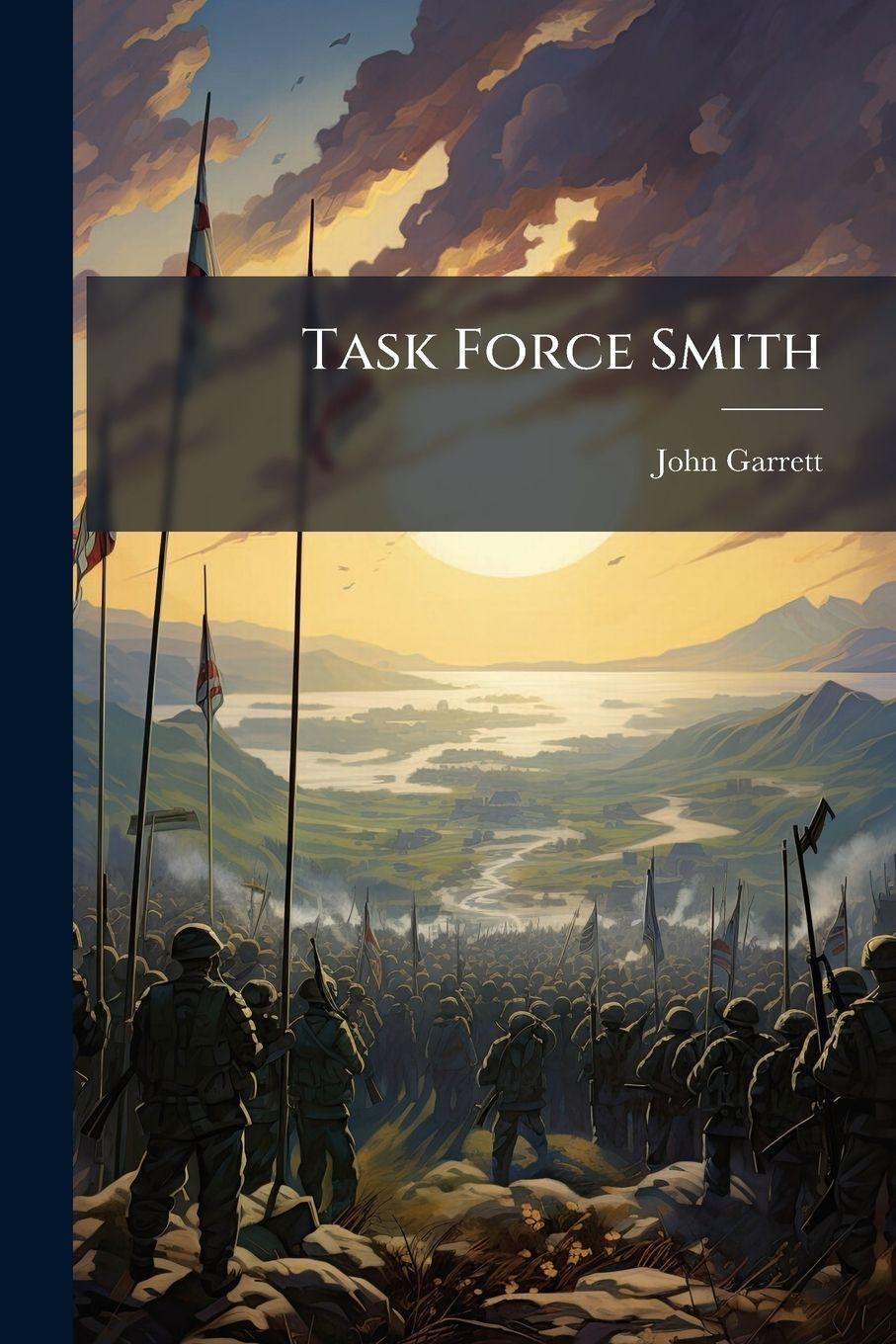 Knjiga Task Force Smith John Garrett
