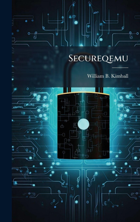 Kniha Secureqemu William B. Kimball