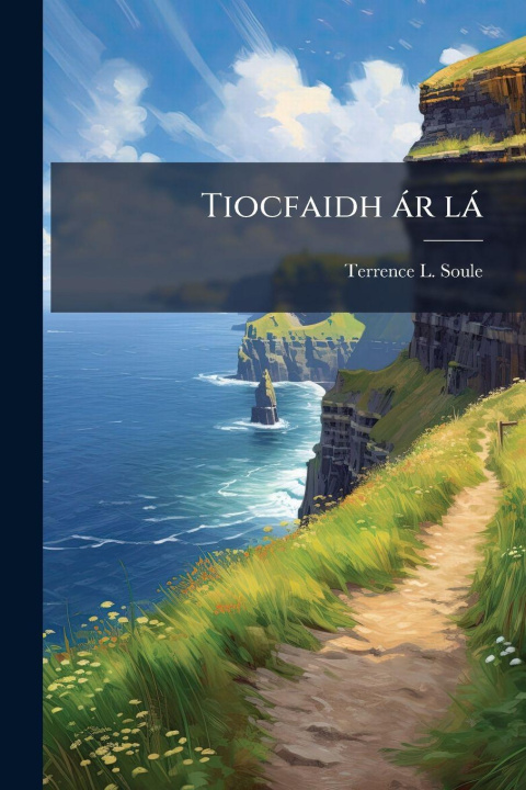 Knjiga Tiocfaidh àr là Terrence L. Soule