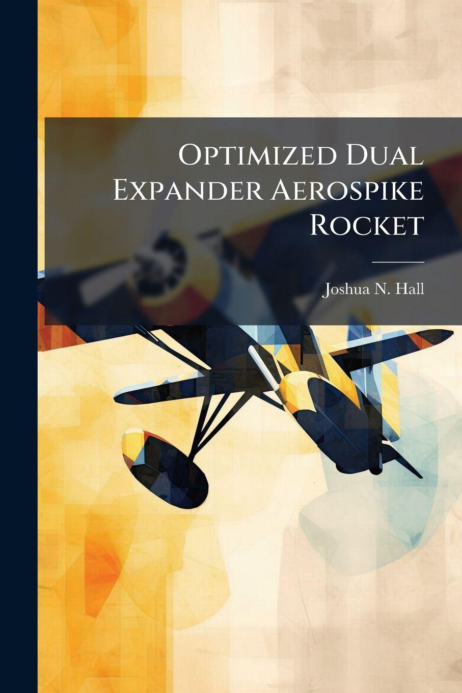 Knjiga Optimized Dual Expander Aerospike Rocket Joshua N. Hall