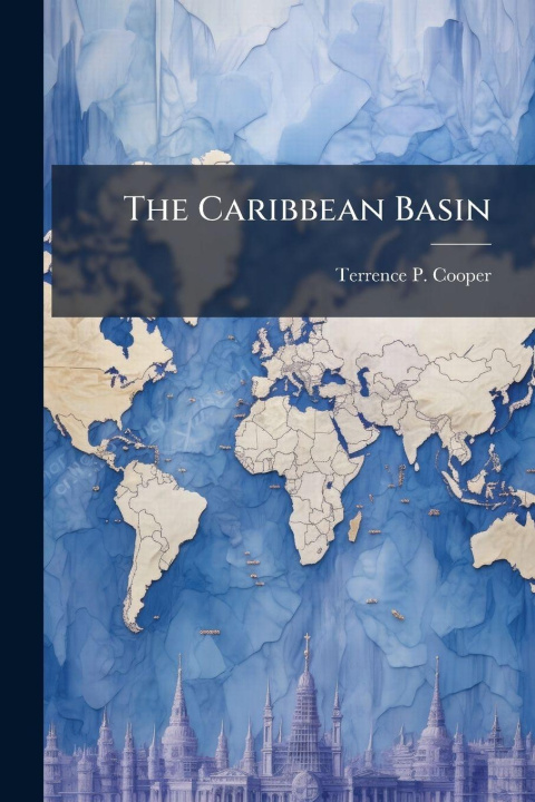 Knjiga The Caribbean Basin Terrence P. Cooper