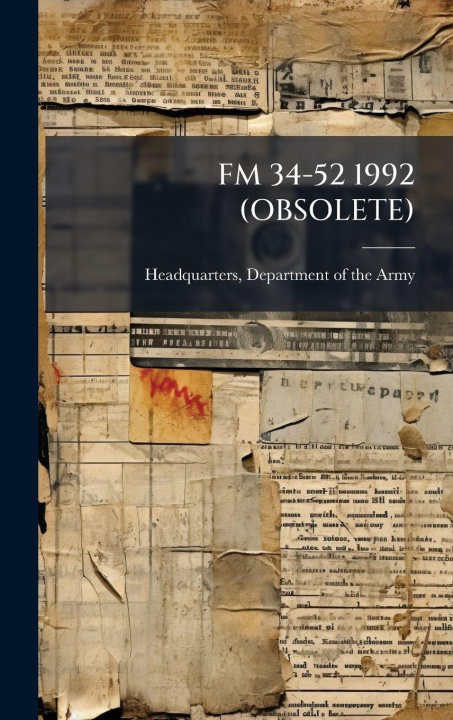 Book FM 34-52 1992 (Obsolete) Department of the Army Headquarters