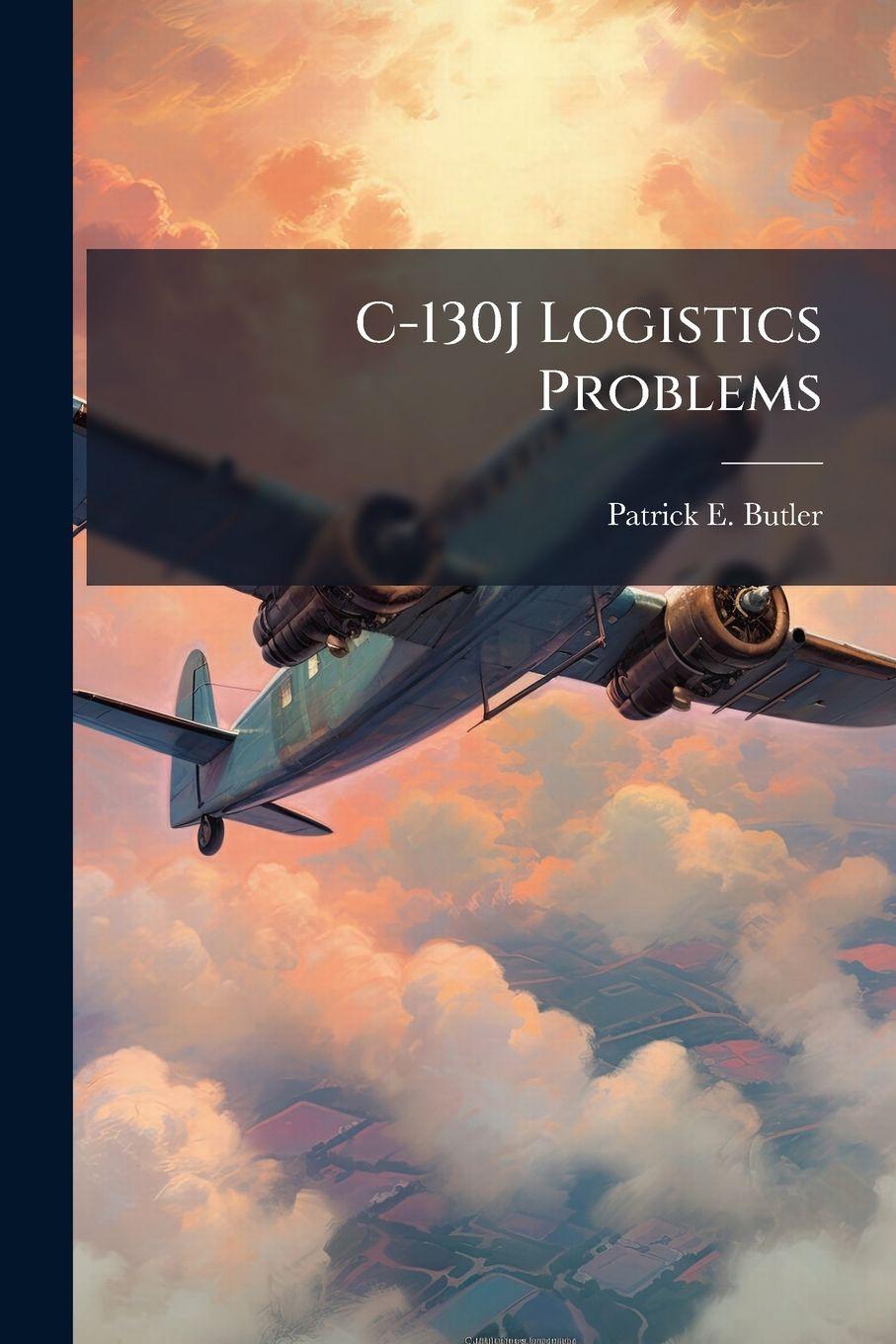 Kniha C-130J Logistics Problems Patrick E. Butler