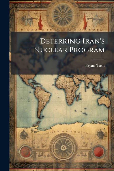 Kniha Deterring Iran's Nuclear Program Bryan Tash