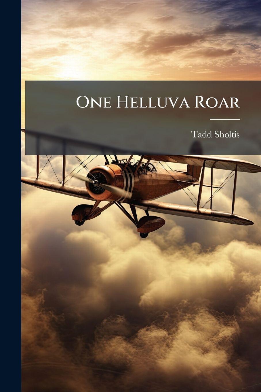 Kniha One Helluva Roar Tadd Sholtis