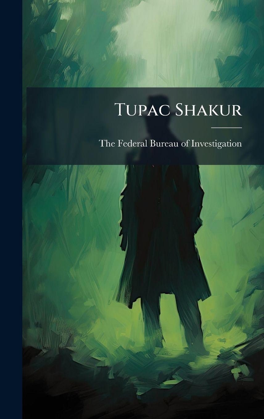Book Tupac Shakur The Federal Bureau of Investigation (...