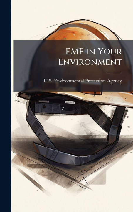 Kniha EMF in Your Environment U.S. Environmental Protection Agency