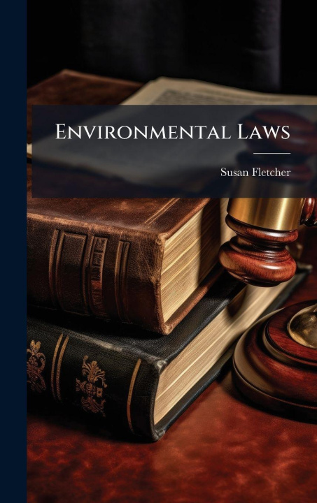 Knjiga Environmental Laws Susan Fletcher