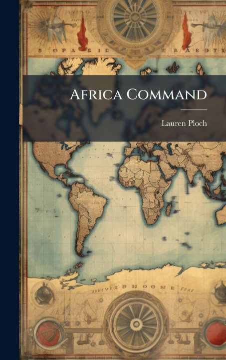 Kniha Africa Command Lauren Ploch