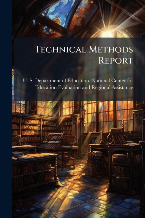 Knjiga Technical Methods Report Nation... U. S. Department of Education