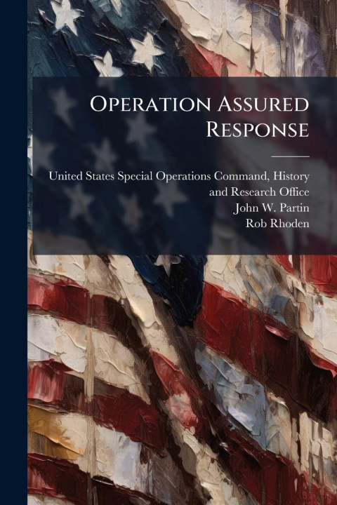 Kniha Operation Assured Response Rob Rhoden