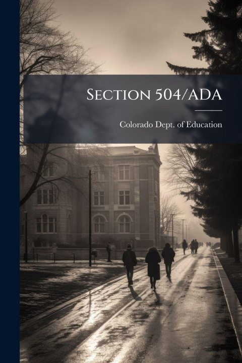 Kniha Section 504/ADA Colorado Dept. of Education