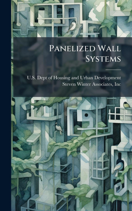 Knjiga Panelized Wall Systems U.S. Dept of Housing and Urban Develo...