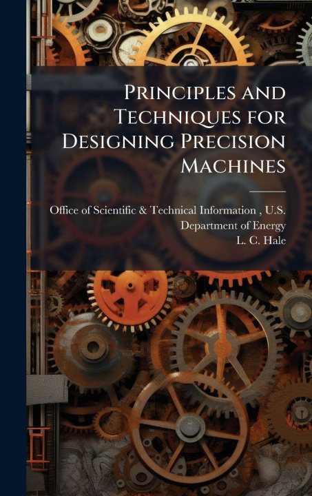 Kniha Principles and Techniques for Designing Precision Machines L. C. Hale