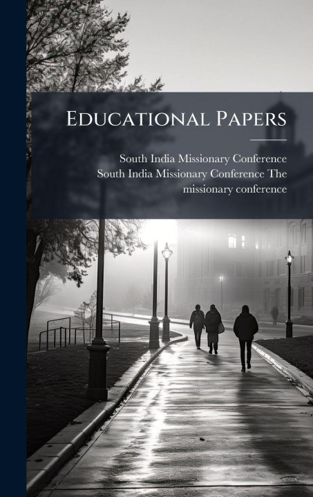 Kniha Educational Papers South India Missionary Conference (2n...