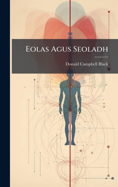 Knjiga Eolas Agus Seoladh Donald Campbell Black