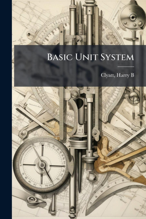 Book Basic Unit System Harry B.] [Clyatt