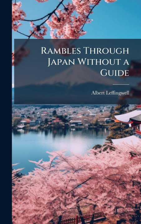 Book Rambles Through Japan Without a Guide Albert 1845-1916 Leffingwell