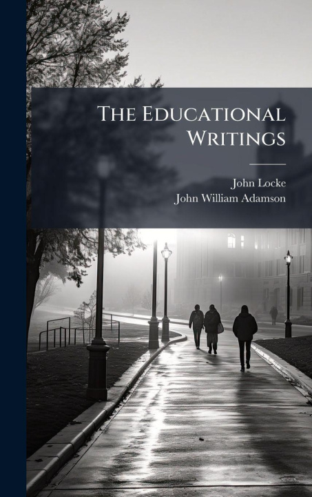 Kniha The Educational Writings John William Adamson