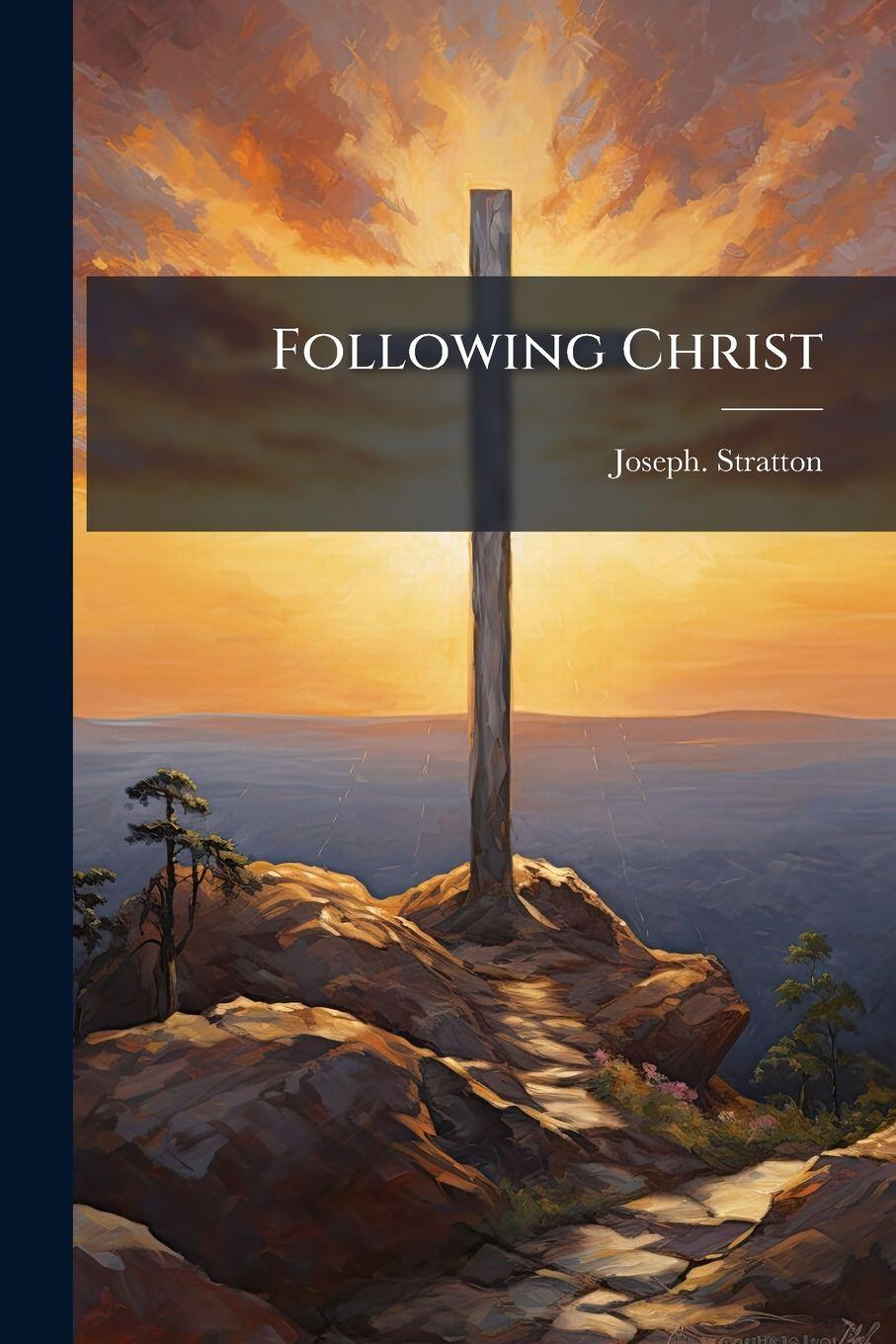 Knjiga Following Christ Joseph. Stratton