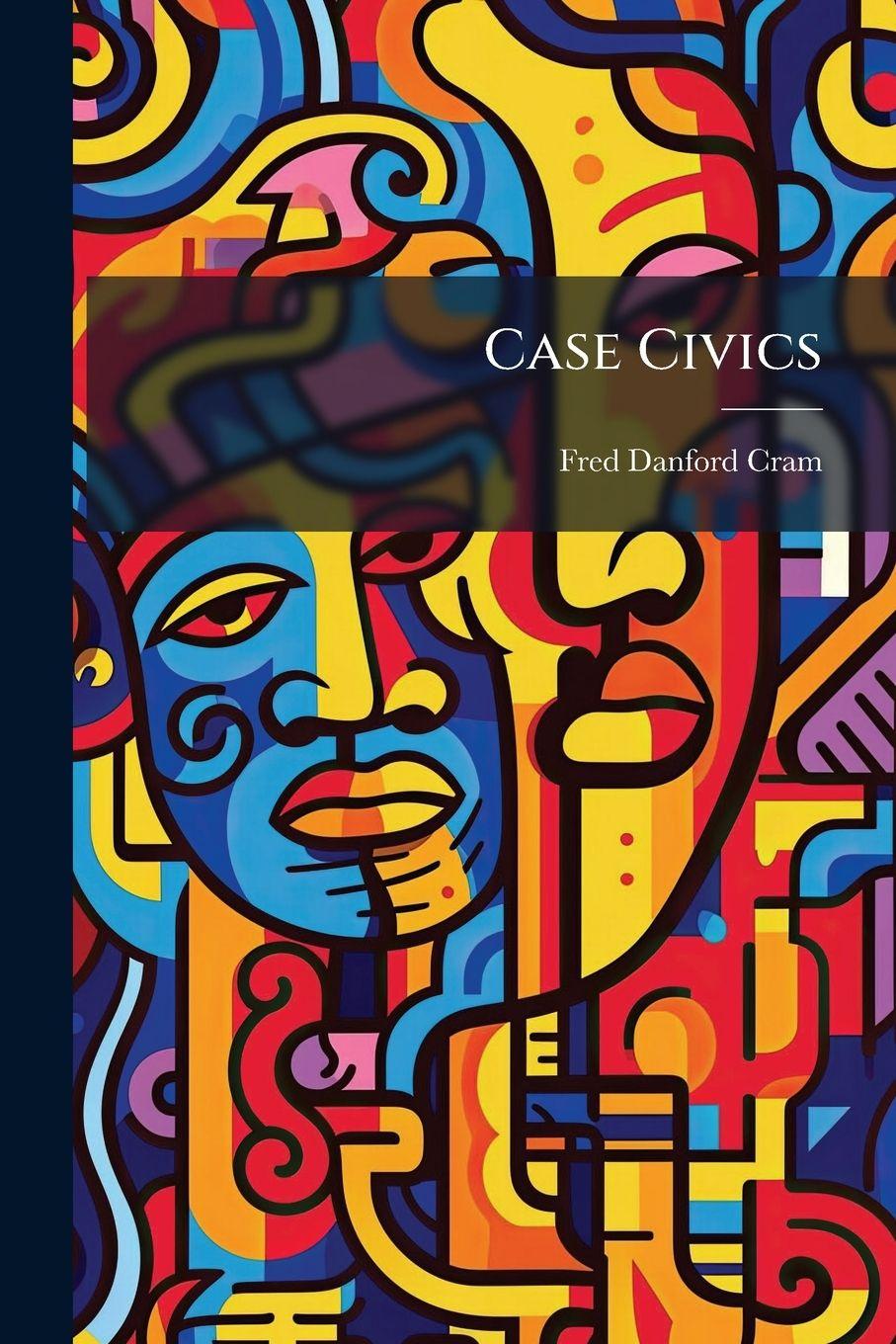 Kniha Case Civics Fred Danford 1880- Cram