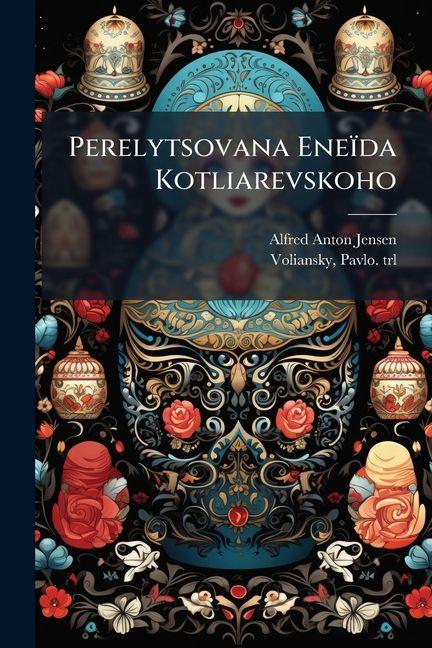 Knjiga Perelytsovana Eneïda Kotliarevskoho Alfred Anton 1859-1921 Jensen