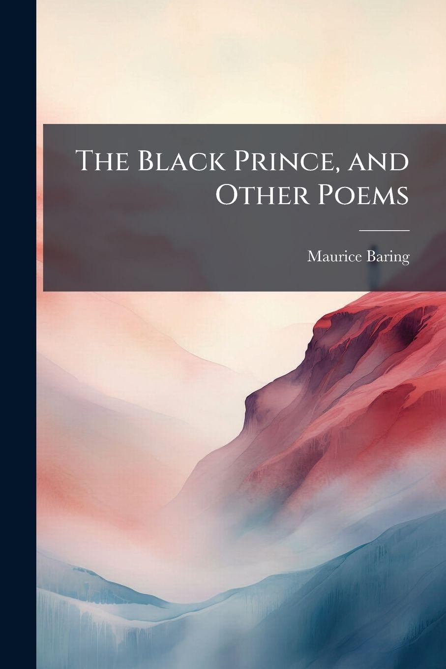 Knjiga The Black Prince, and Other Poems Maurice 1874-1945 Baring