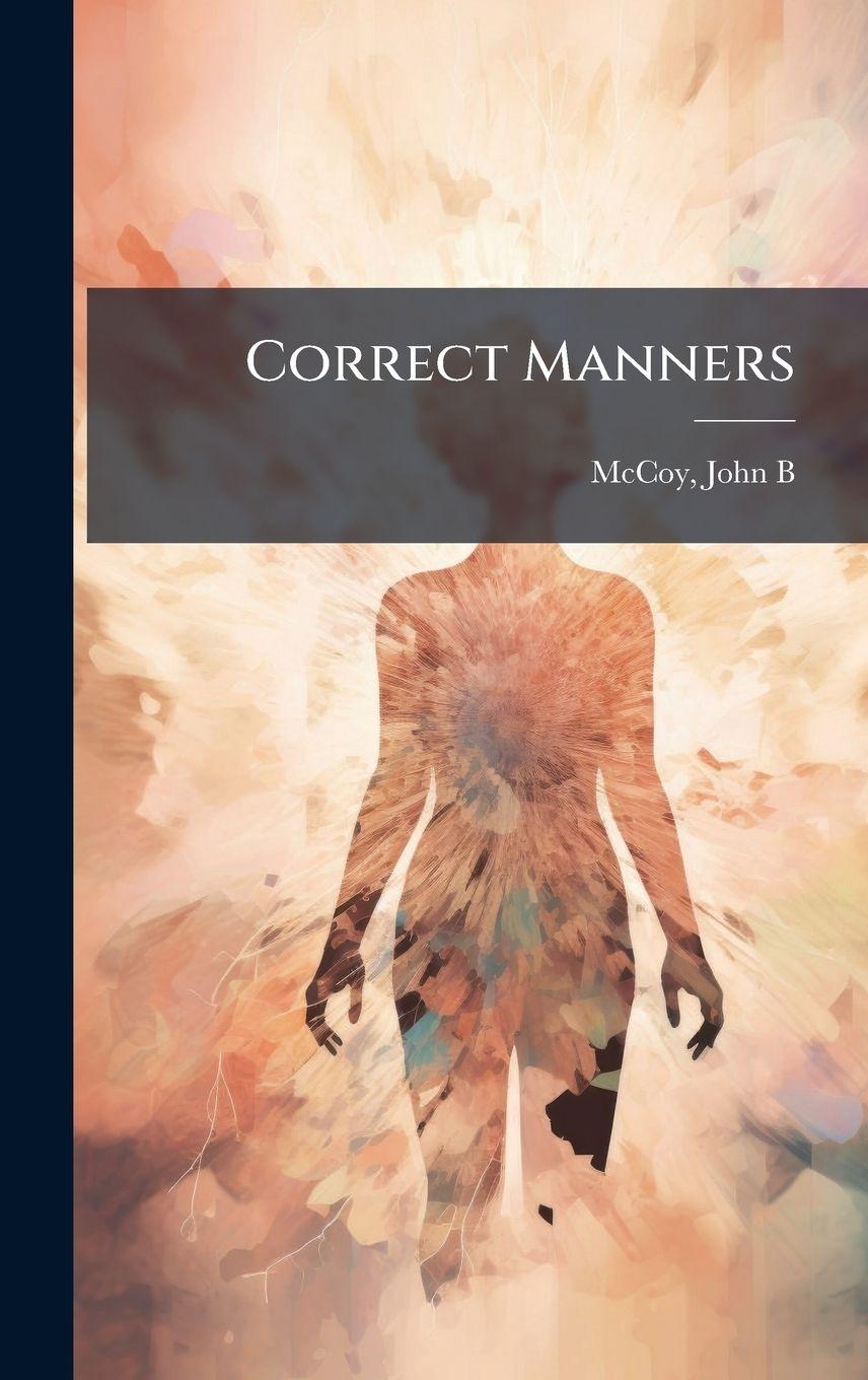 Kniha Correct Manners John B.] [McCoy