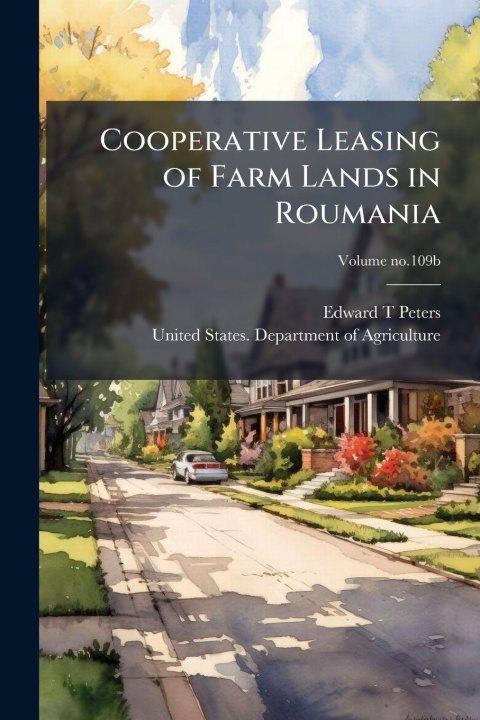 Kniha Cooperative Leasing of Farm Lands in Roumania Edward T Peters