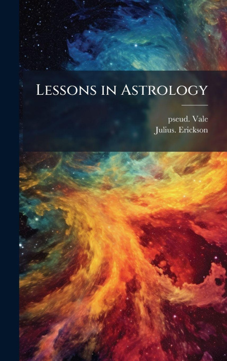 Kniha Lessons in Astrology Julius Erickson