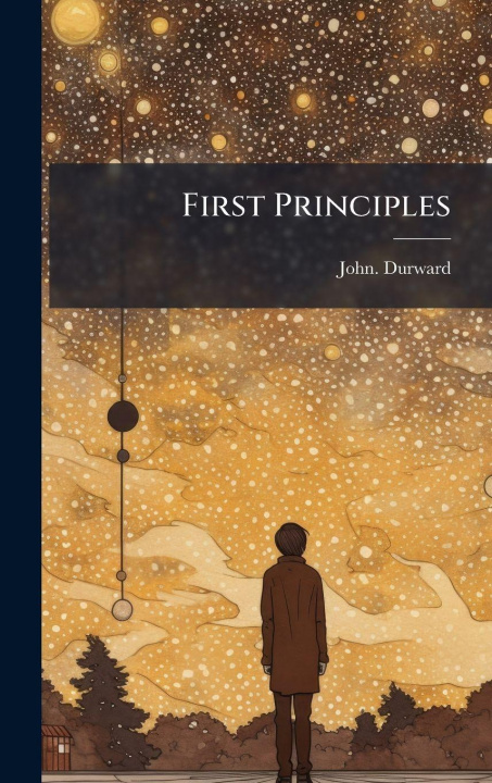 Knjiga First Principles John. Durward