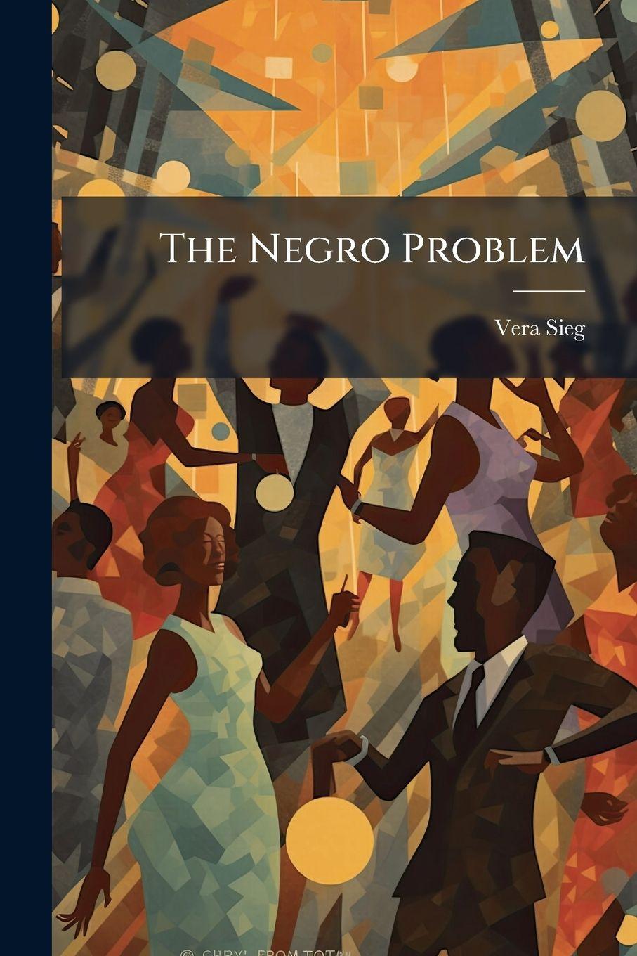 Kniha The Negro Problem Vera 1884-1953 Sieg