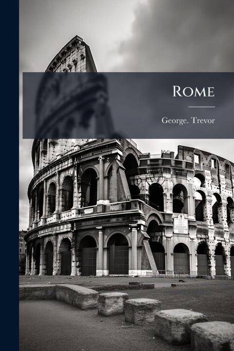 Kniha Rome George. Trevor