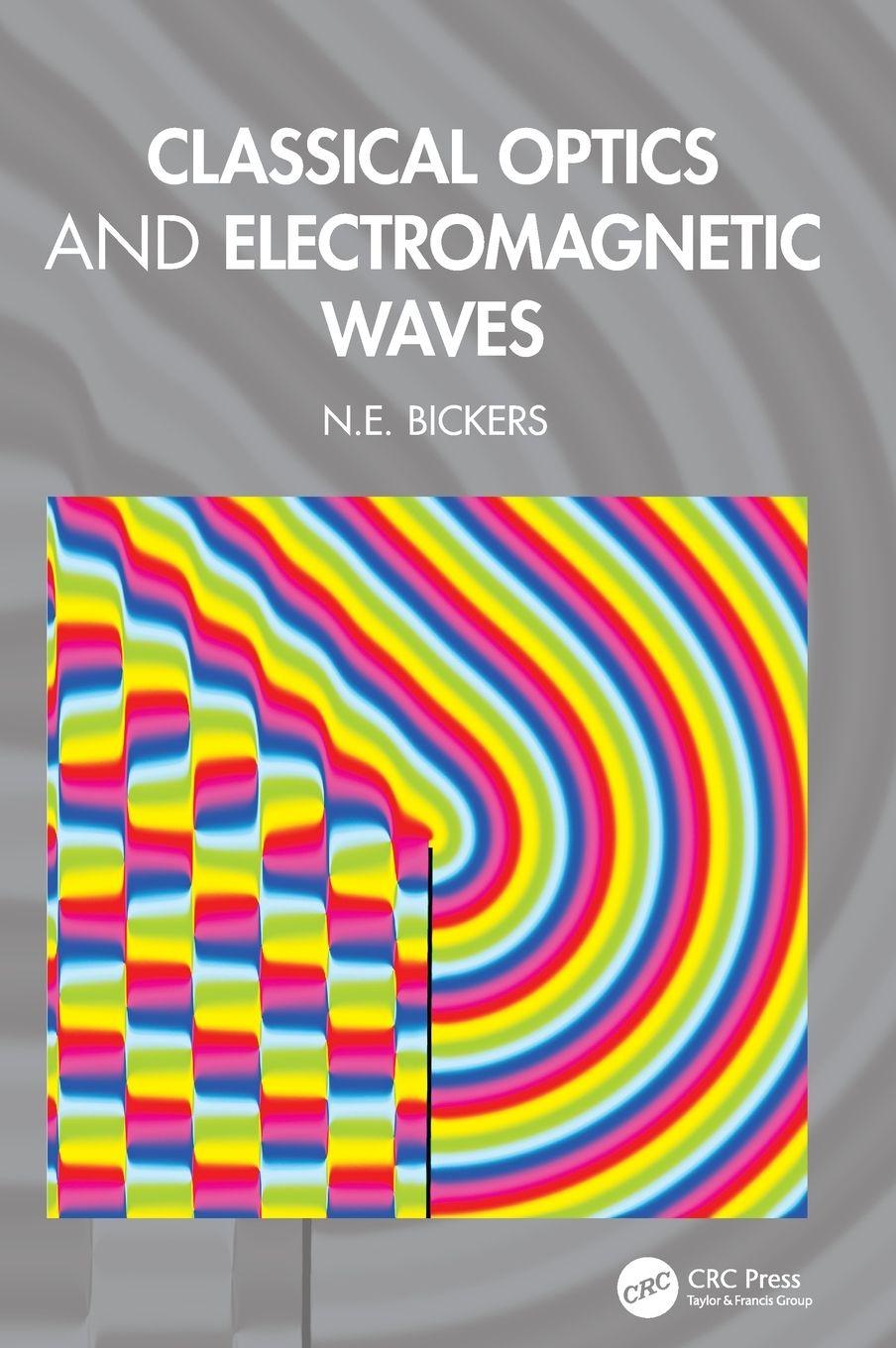 Kniha Classical Optics and Electromagnetic Waves N.E. Bickers