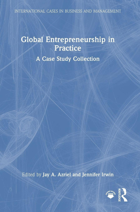 Book Global Entrepreneurship in Practice Jennifer Irwin