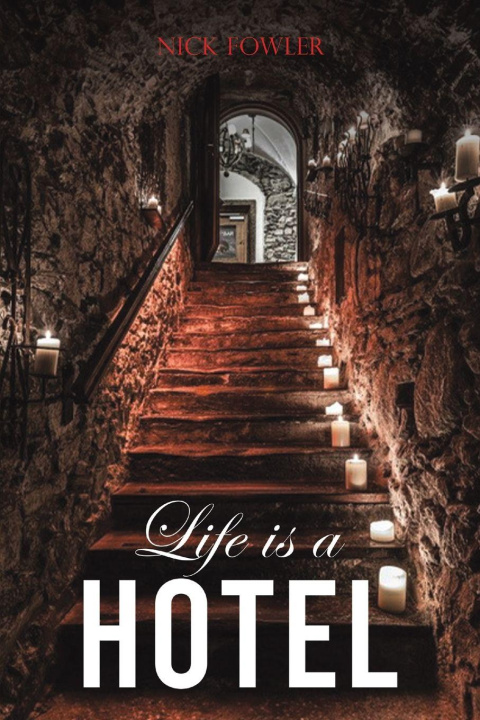 Kniha Life Is A Hotel Nick Fowler