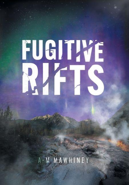 Kniha Fugitive Rifts A-M Mawhiney