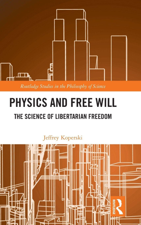 Kniha Physics and Free Will Koperski