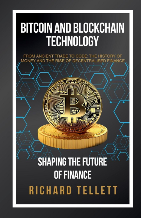 Kniha Bitcoin and Blockchain Technology Richard Tellett