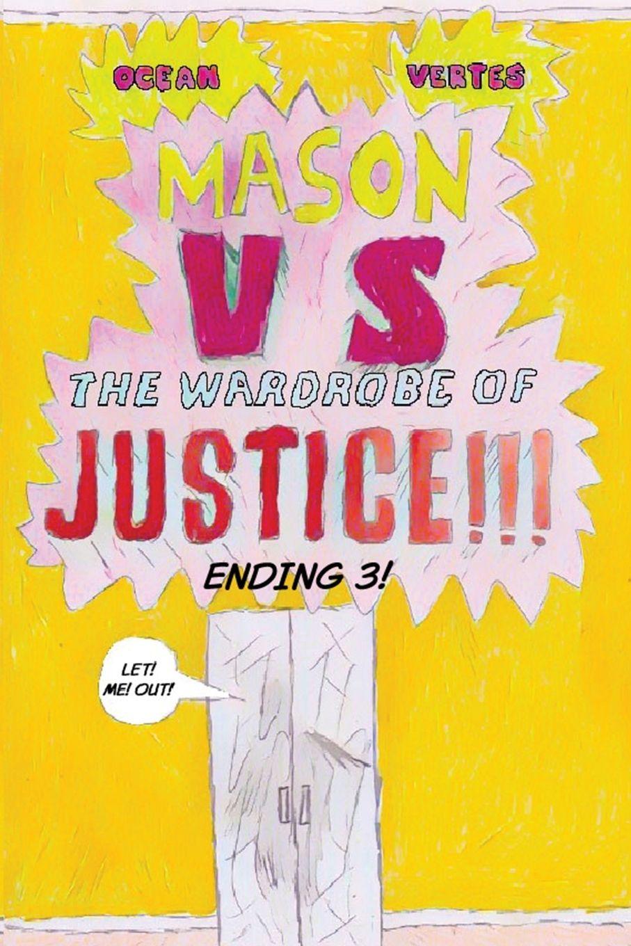 Kniha Mason VS The Wardrobe of JUSTICE!!!!!!! (Cliff-hanger 3) Ocean Vertes