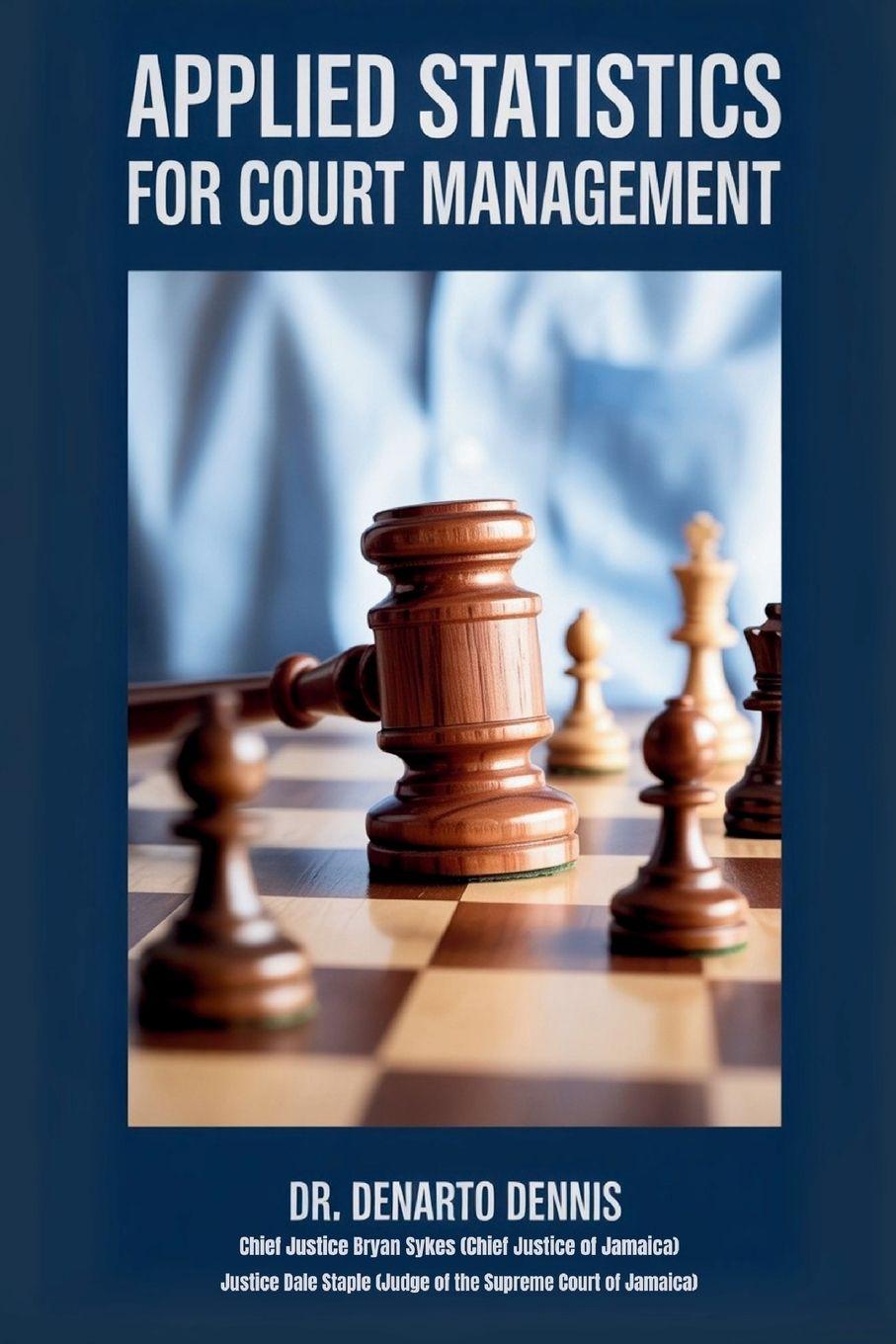 Kniha Applied Statistics for Court Management - The Ultimate Guide to Efficient Courts DR. DENARTO DENNIS