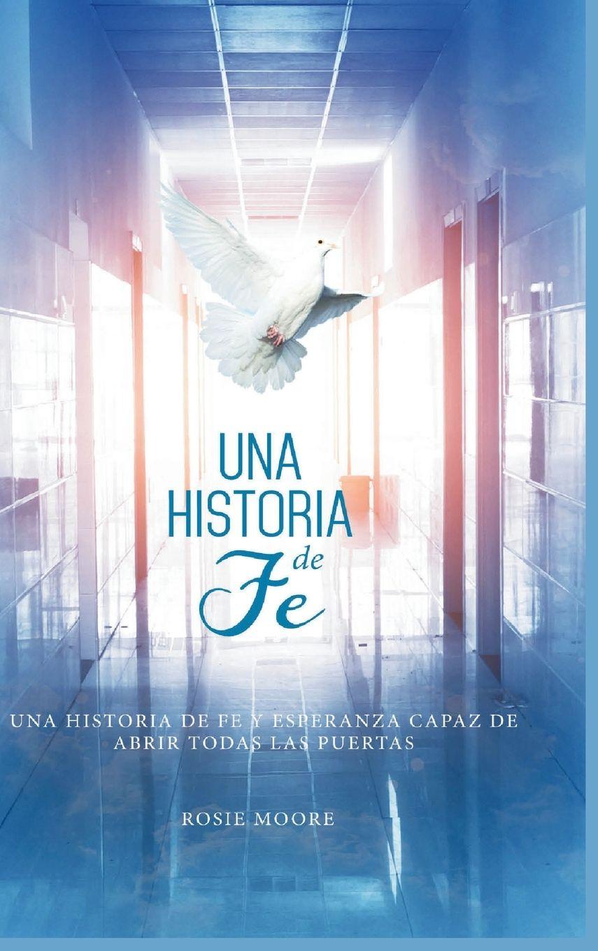Kniha Una Historia de Fé Rosie Moore